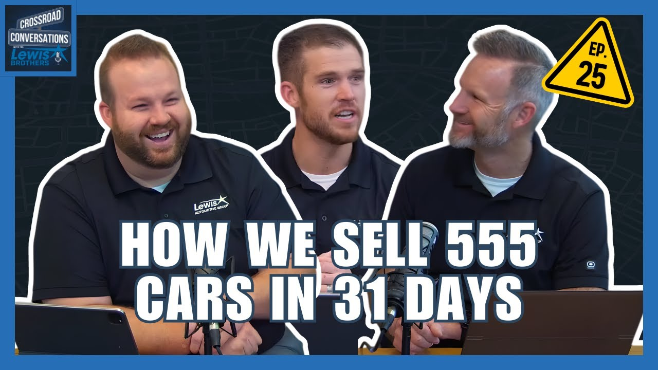 Ep. 25 - How We Sell 555 Cars in 31 Days
